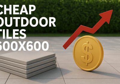 7 Best Cheap Outdoor Tiles 600x600 for Stylish Patios 2025